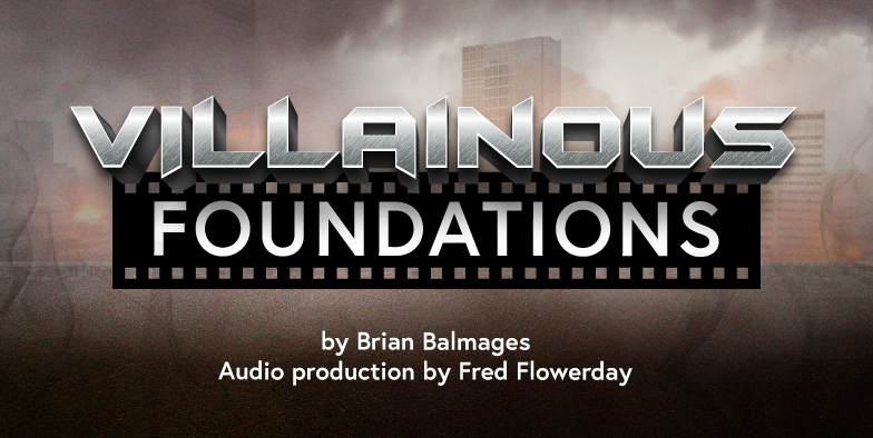 Villainous Foundations